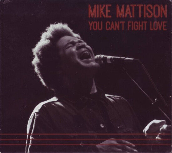 Mattison, Mike - You Can\'t Fight Love