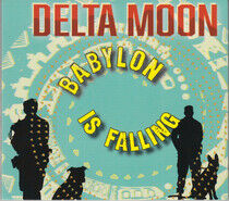 Delta Moon - Babylon is Falling