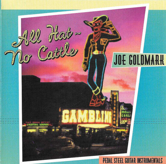 Goldmark, Joe - All Hat, No Cattle