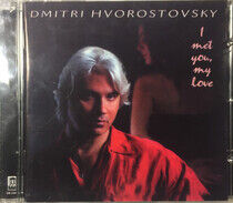 Hvorostovsky, Dmitri - I Met You My Love