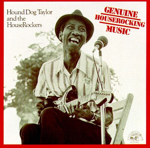 Taylor, Hound Dog & House - Genuine Houserockin\' Musi