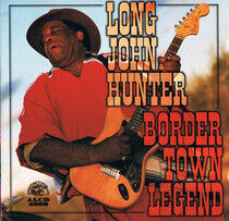 Hunter, Long John - Border Town Legend