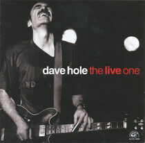 Hole, Dave - Live One