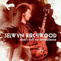 Birchwood, Selwyn - Don't Call No Ambulance