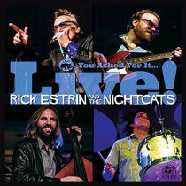 Estrin, Rick & the Nightc - You Asked For It... Live!