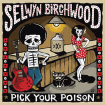 Birchwood, Selwyn - Pick Your Poison