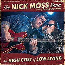 Moss, Nick -Band- - High Cost of Low Living