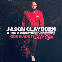 Clayborn, Jason & the Atm - God Made It Beautiful