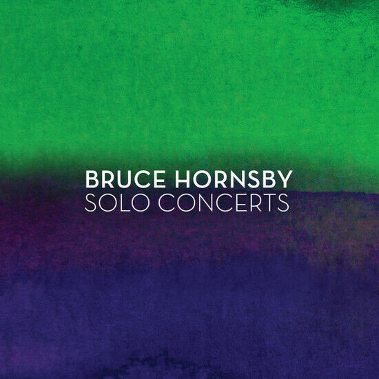 Hornsby, Bruce - Solo Concerts