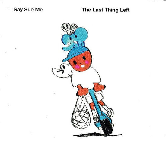 Say Sue Me - Last Thing Left