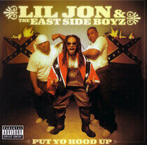 Lil' Jon & the East Side - Put Yo Hood Up