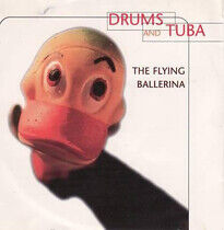Drums and Tuba - Flying Ballerina