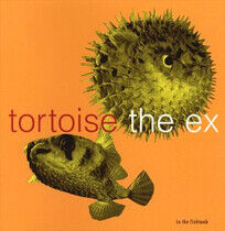 Tortoise & Ex - In the Fishtank Series