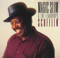 Magic Slim & Teardrops - Scufflin'