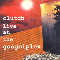 Clutch - Live At the Googoplex