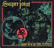 Superjoint - Caught Up In the Gears..