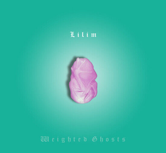 Lilim - Weighted Ghosts
