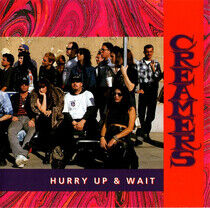 Creamers - Hurry Up and Wait