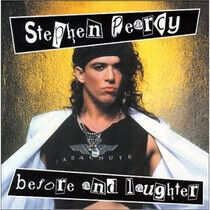 Pearcy, Stephen - Before & Laughter