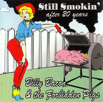 Bacon, Billy & Forbidden - Still Smokin' After 20 Ye