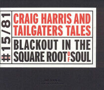 Harris, Craig & Tailgaite - Blackout In the Square...