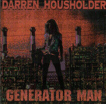 Housholder, Darren - Generator Man