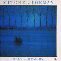 Forman, Mitchel - Only a Memory