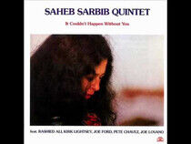 Sarbib, Saheb -Quintet- - It Couldn't Happen Withou
