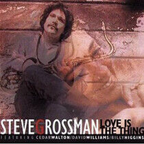 Grossman, Steve - Love is the Thing