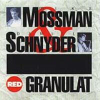 Mossman, Mike/Daniel Schn - Granulat