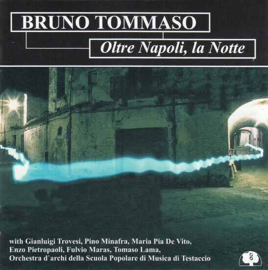 Tommaso, Bruno - Oltre Napoli La Notte