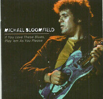 Bloomfield, Mike - If You Love These Blues