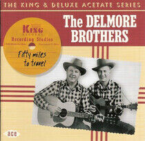 Delmore Brothers - Fifty Miles To Travel