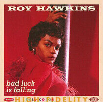 Hawkins, Roy - Bad Luck is Falling: