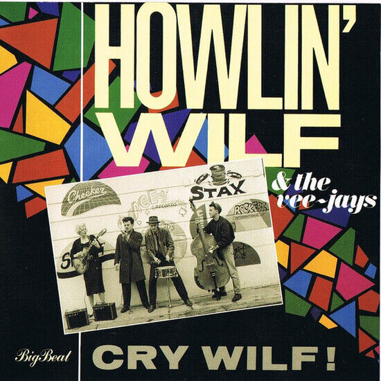 Howlin\' Wilf & the Vee-Ja - Cry Wilf!