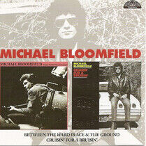 Bloomfield, Michael - Between the Hard../Cruisi
