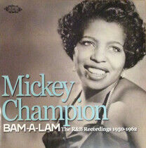 Champion, Mickey - Bam a Lam