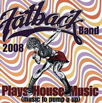 Fatback Band - Plays House Music..