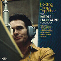 Haggard, Merle.=Trib= - Holding Things Together