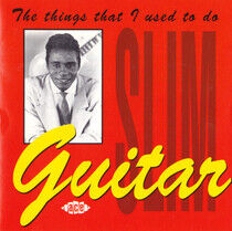Guitar Slim - Things That I Used To Do