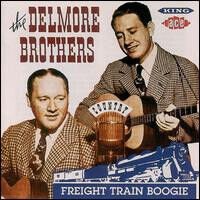 Delmore Brothers - Freight Train Boogie