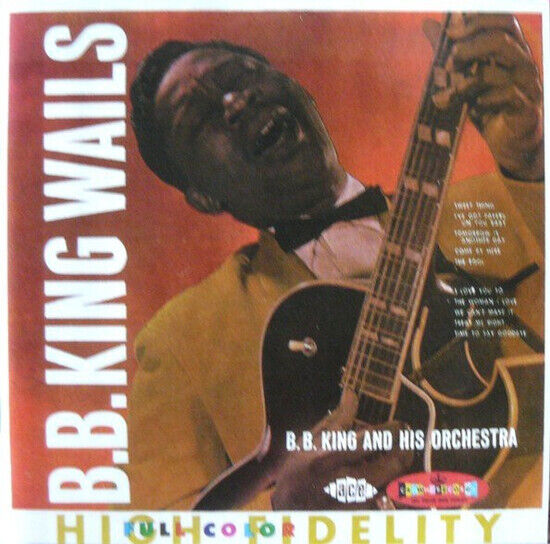 King, B.B. - Bb King Wails -Bonus-