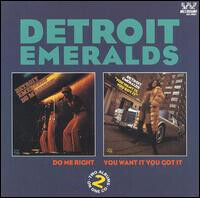 Detroit Emeralds - You Want It, You Got It