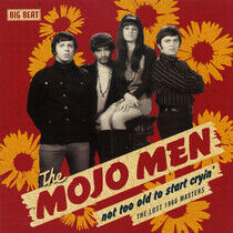 Mojo Men - Not Too Old To Start..