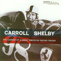 Shelby, Carroll - Career of an American Rac