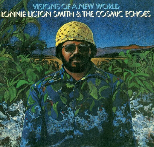 Smith, Lonnie Liston & Th - Visions of a New World