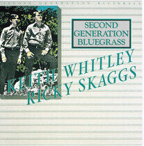 Whitley, Keith & Ricky Sk - Second Generation..