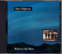 Blue Highway - Wind To the West