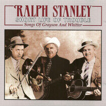 Stanley, Ralph - Short Life of Trouble