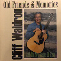 Waldron, Cliff - Old Friends & Memories